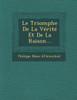 Le Triomphe de la VÃ©ritÃ© Et de la Raison...