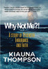 Why Not Me?! A Story of Strength, Endurance, and Faith