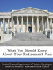 What You Should Know About Your Retirement Plan