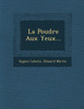 La Poudre Aux Yeux...