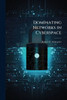 Dominating Networks in Cyberspace: It Isn't What It's Hacked Up to Be