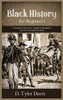 Black History for Beginners: Toussaint L'Ouverture, Napoleon Bonaparte, and the Louisiana Purchase: Toussaint L'Ouverture, Napoleon Bonaparte, and the Louisiana Purchase