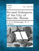 Revised Ordinances of the City of Danville, Illinois.