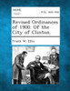 Revised Ordinances of 1900. of the City of Clinton.