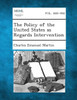 The Policy of the United States as Regards Intervention
