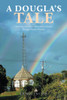 A DOUGLAÆS TALE: Growing up Inter-racial in Inter-cultural Flanagin Town, Trinidad
