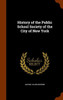 History of the Public School Society of the City of New York