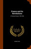 France and Its Revolutions: A Pictorial History 1789-1848