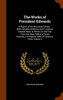 The Works of President Edwards: A Reprint of the Worcester Edition: With Valuable Additions and A Copious General Index, to Which, for the First Time,