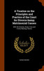 A Treatise on the Principles and Practice of the Court for Divorce & Matrimonial Causes: With the Statutes, Rules, Fees and Forms Relating Thereto