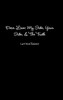 Dear Love: My Side, Your Side, The Truth