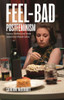 Feel-Bad Postfeminism: Impasse, Resilience and Female Subjectivity in Popular Culture