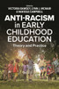 Anti-Racism in Early Childhood Education: Theory and Practice