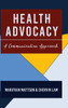 Health Advocacy: A Communication Approach