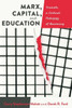 Marx, Capital, and Education: Towards a Critical Pedagogy of Becoming