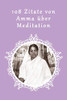 108 Zitate von Amma ?ber Meditation (German Edition)
