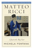 Matteo Ricci: A Jesuit in the Ming Court