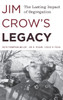 Jim Crow's Legacy: The Lasting Impact of Segregation