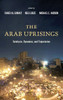 Arab Uprisings: Catalysts, Dynamics, and Trajectories