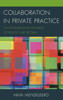 Collaboration in Private Practice: Psychotherapy in the Midst of Health Care Reform