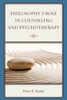 Philosophy's Role in Counseling and Psychotherapy