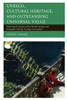 UNESCO, Cultural Heritage, and Outstanding Universal Value: Value-based Analyses of the World Heritage and Intangible Cultural Heritage Conventions