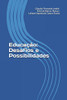 Educa??o: Desafios e Possibilidades (Portuguese Edition)