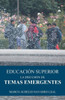 EducaciÃ³n superior: La discusiÃ³n de temas emergentes