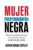 Mujer puertorriqueÃ±a negra: PoesÃ­a comprometida de gÃ©nero, patria e identidad negra