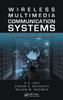 Wireless Multimedia Communication Systems: Design, Analysis, and Implementation