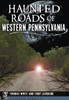 Haunted Roads of Western Pennsylvania