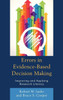 Errors in Evidence-Based Decision Making: Improving and Applying Research Literacy