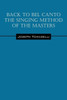Back to Bel Canto the Singing Method of the Masters