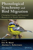 Phenological Synchrony and Bird Migration: Changing Climate and Seasonal Resources in North America