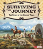 Surviving the Journey: The Story of the Oregon Trail