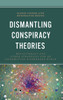 Dismantling Conspiracy Theories: Metaliteracy and other Strategies for an Information-Disordered World