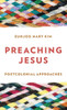 Preaching Jesus: Postcolonial Approaches
