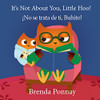 It's Not About You, Little Hoo!/ íNo se trata de ti, buhito! (English and Spanish Edition)