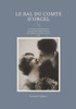 Le Bal du Comte d'Orgel: Un roman psychologique de la passion et du triangle amoureux entre élégance mondaine et destin à Paris