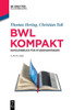 Bwl Kompakt: Kurzlehrbuch FÃ¼r StudienanfÃ¤nger