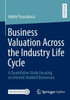 Business Valuation Across the Industry Life Cycle: A Quantitative Study Focusing on Internet-Enabled Businesses