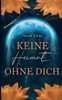 Keine Heimat ohne Dich