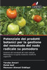 Potenziale dei prodotti botanici per la gestione del nematode del nodo radicale su pomodoro