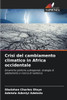 Crisi del cambiamento climatico in Africa occidentale