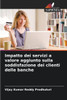 Impatto dei servizi a valore aggiunto sulla soddisfazione dei clienti delle banche