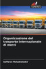 Organizzazione del trasporto internazionale di merci