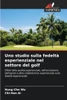 Uno studio sulla fedeltÃ  esperienziale nel settore del golf