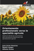 Orientamento professionale verso le specialitÃ  agricole