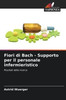 Fiori di Bach - Supporto per il personale infermieristico