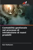 ContabilitÃ  gestionale nel processo di introduzione di nuovi prodotti